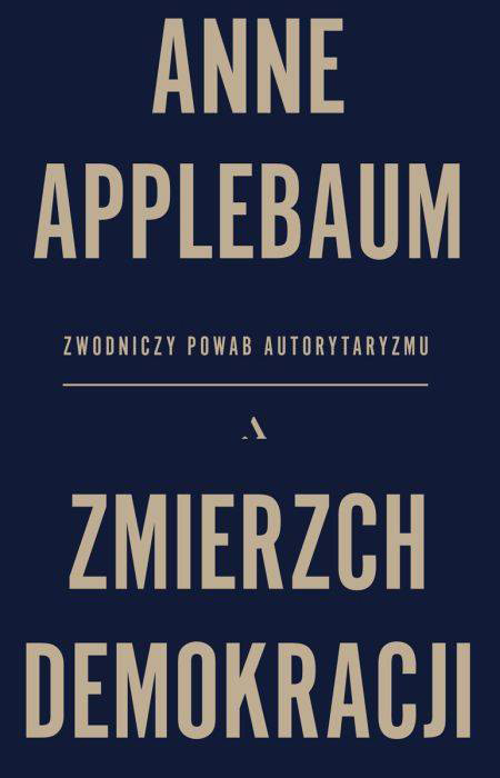 okładka Zmierzch demokracji ebook | epub, mobi | Anne Applebaum
