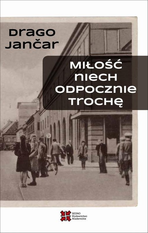 okładka Miłość niech odpocznie trochę ebook | epub, mobi, pdf | Drago Jančar