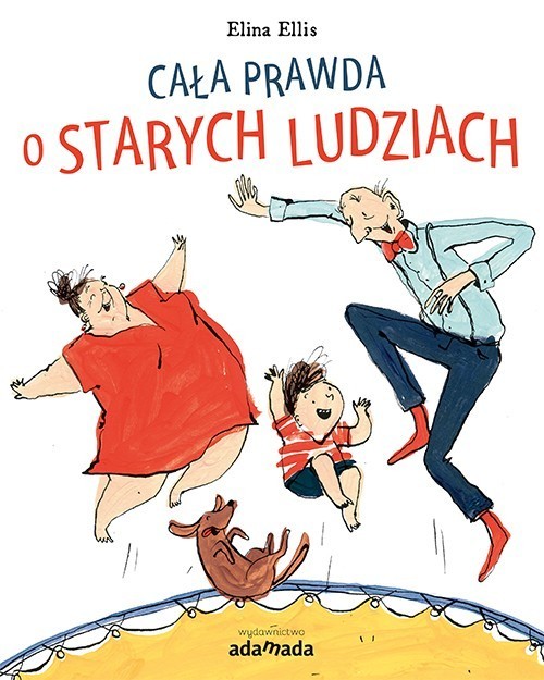 okładka Cała prawda o starych ludziach książka | Elina Ellis