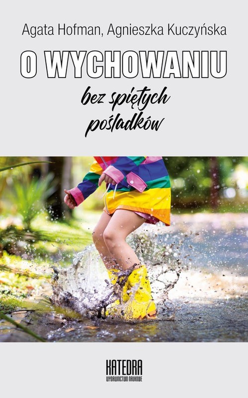 okładka O wychowaniu bez spiętych pośladków książka | Agata Hofman, Agnieszka Kuczyńska