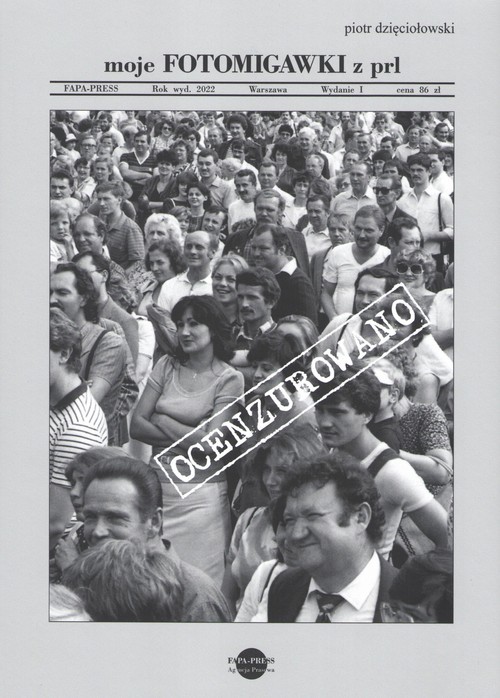 okładka Moje Fotomigawki z PRL książka | Piotr Dzięciołowski