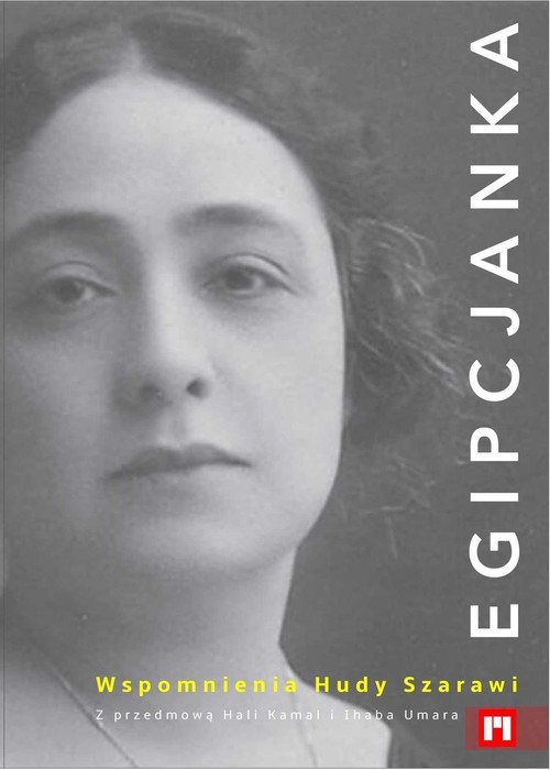 okładka Egipcjanka Wspomnienia Hudy Szarawi książka | Huda Szarawi