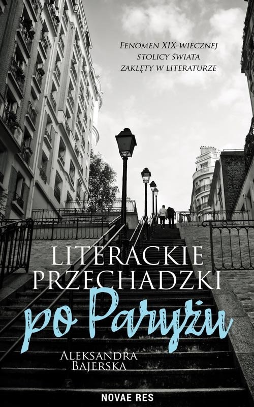okładka Literackie przechadzki po Paryżu książka | Aleksandra Bajerska