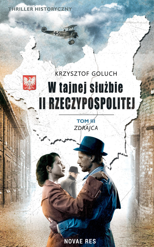 okładka W tajnej służbie II Rzeczypospolitej. Tom III Zdrajca ebook | epub, mobi | Krzysztof Goluch