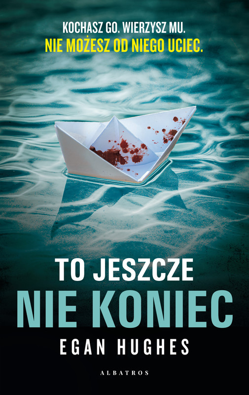 okładka TO JESZCZE NIE KONIEC ebook | epub, mobi | Egan Hughes