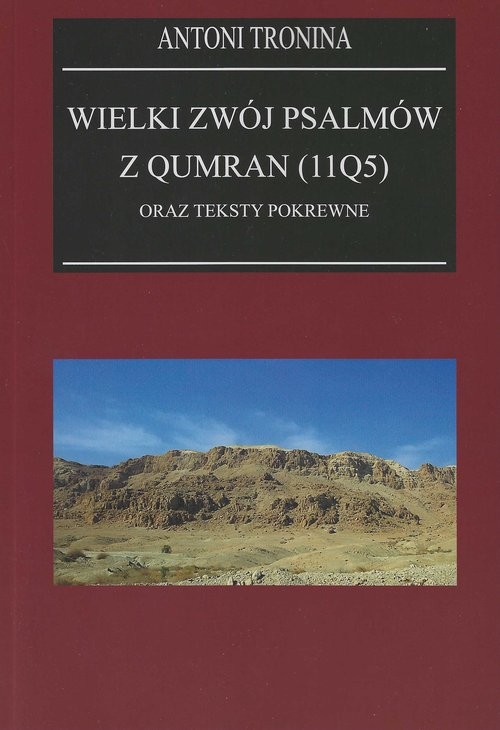 okładka Wielki Zwój Psalmów z Qumran (11Q5) oraz teksty pokrewne książka | Antoni Tronina