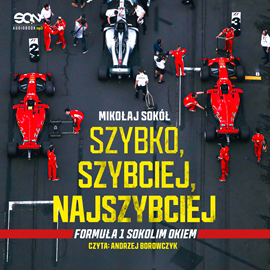okładka Szybko, szybciej, najszybciej. Formuła 1 Sokolim Okiem audiobook | MP3 | Mikołaj Sokół