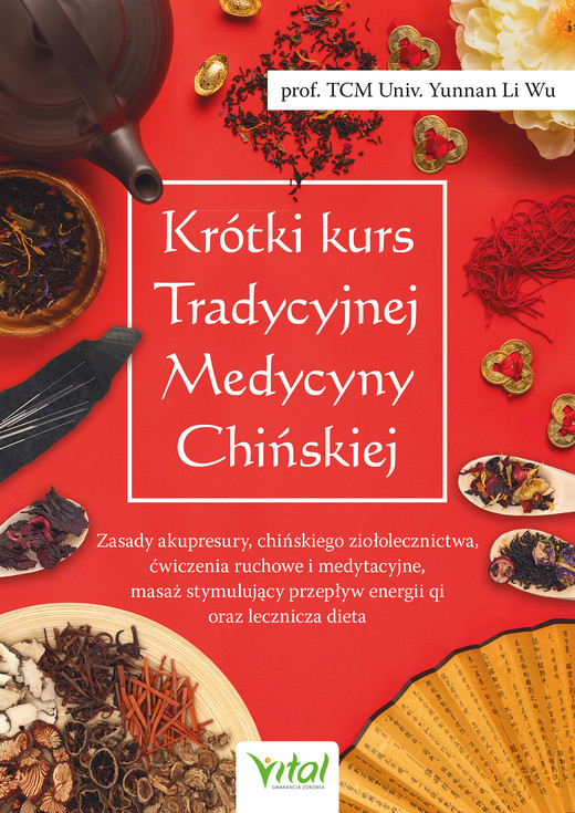 okładka Krótki kurs Tradycyjnej Medycyny Chińskiej ebook | epub, mobi, pdf | Wu Li