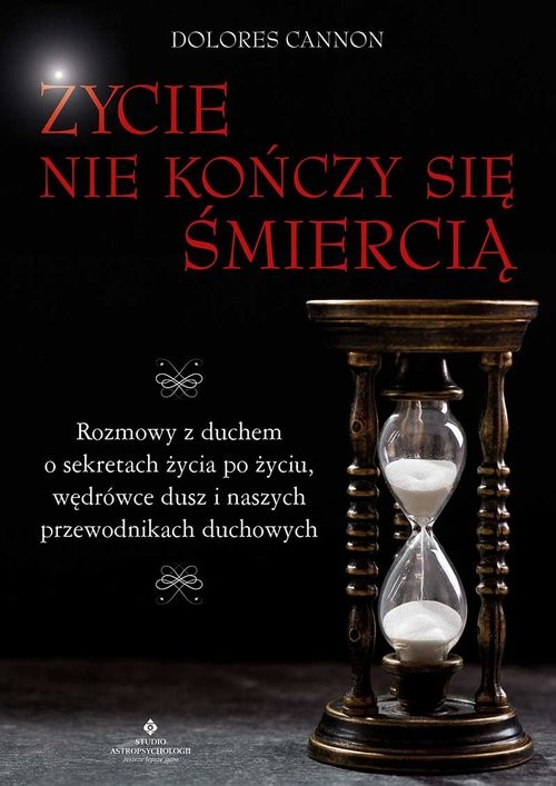 okładka Życie nie kończy się śmiercią książka | Dolores Cannon