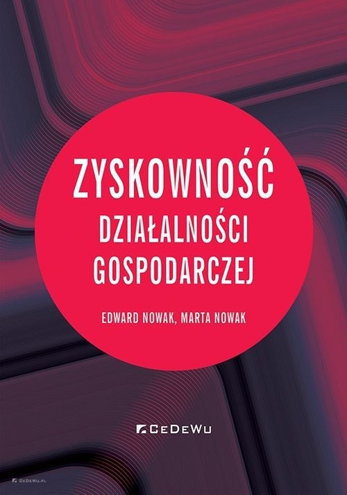 okładka Zyskowność działalności gospodarczej książka | Edward Nowak, Nowak Marta