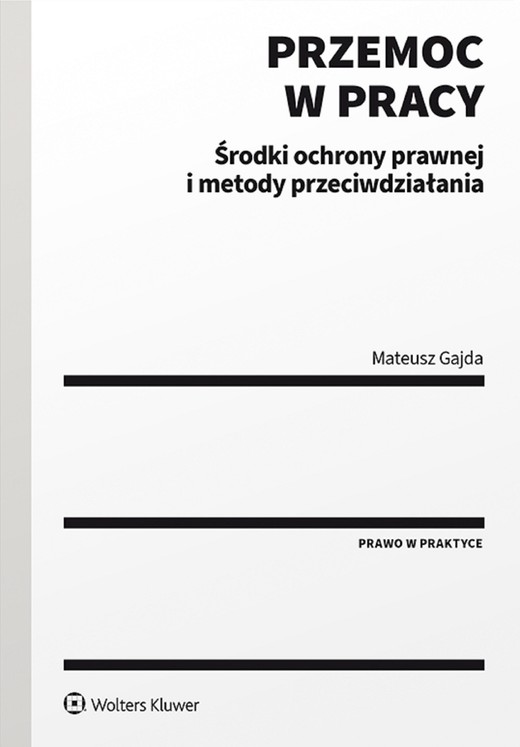 okładka Przemoc w pracy. Środki ochrony prawnej i metody przeciwdziałania (pdf) ebook | pdf | Mateusz Gajda