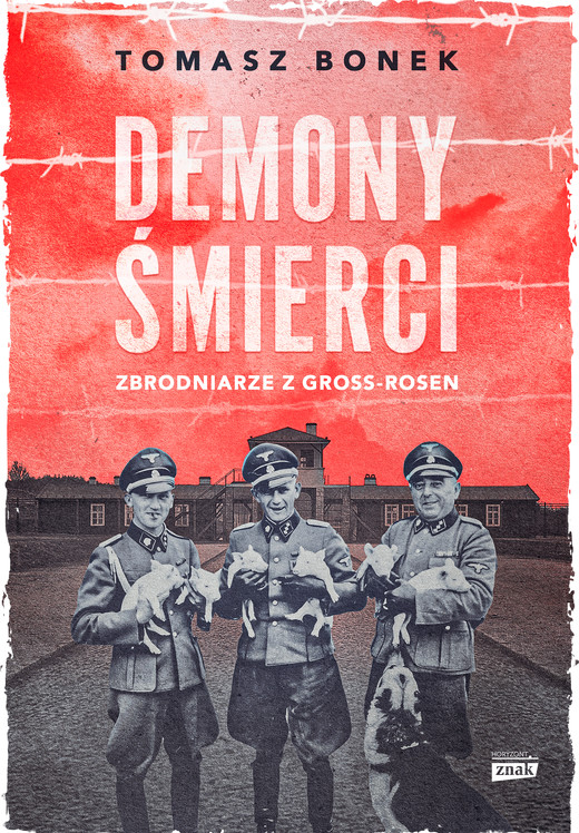 okładka Demony śmierci. Zbrodniarze z Gross-Rosen ebook | epub, mobi | Tomasz Bonek