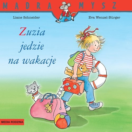okładka Mądra Mysz. Zuzia jedzie na wakacje książka | Liane Schneider