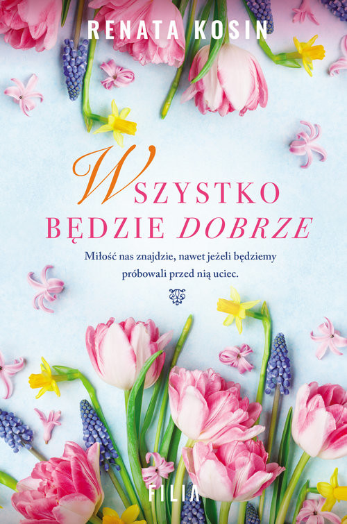 okładka Wszystko będzie dobrze Wielkie Litery książka | Renata Kosin