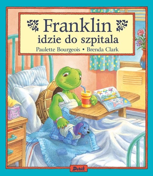 okładka Franklin idzie do szpitala książka | Paulette Bourgeois