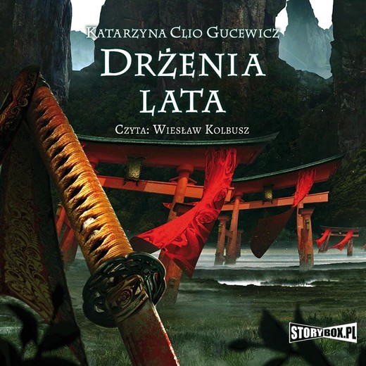 okładka Saga o Date Masamune. Tom 3. Drżenia lata audiobook | MP3 | Katarzyna Clio Gucewicz