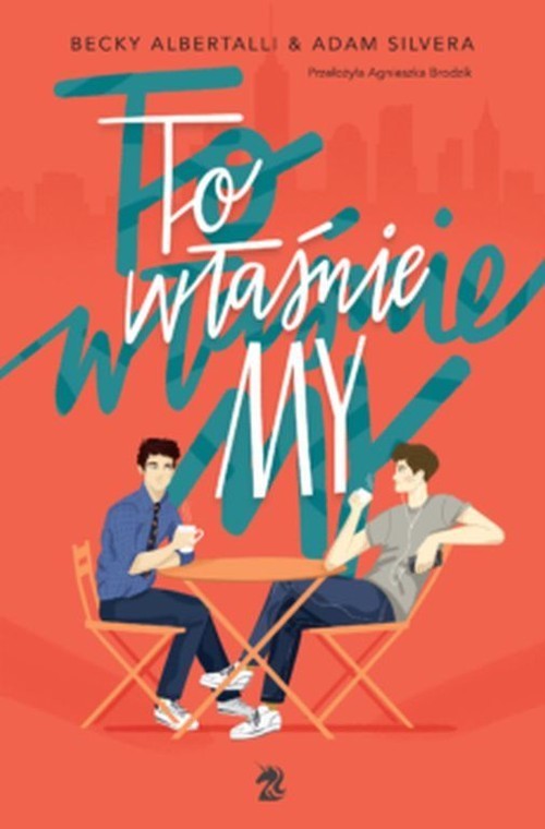 okładka To właśnie my książka | Adam Silvera, Becky Albertalli