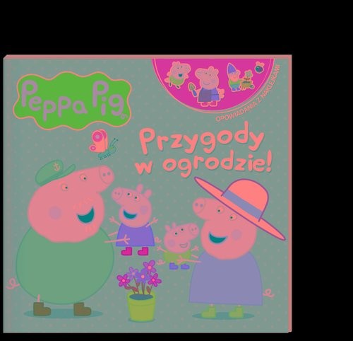 okładka Peppa Pig. Opowiadania z naklejkami. Przygody w ogrodzie książka