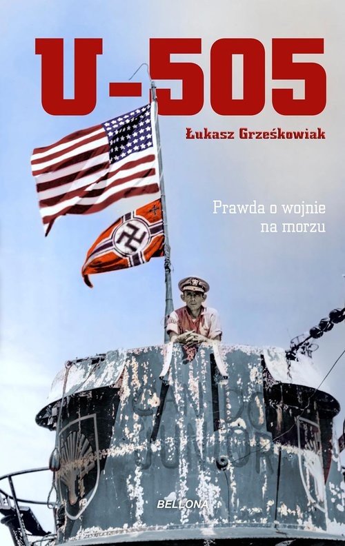 okładka U-505. Prawda o wojnie na morzu książka | Łukasz Grześkowiak