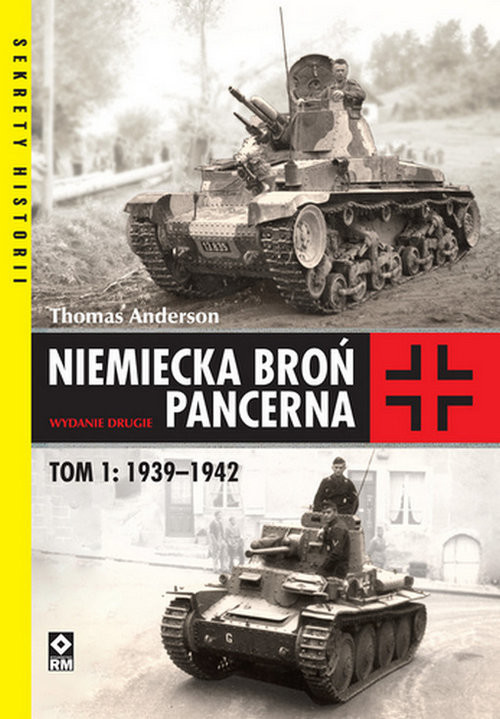 okładka Niemiecka broń pancerna 1939-1942 Tom 1 książka | Thomas Anderson