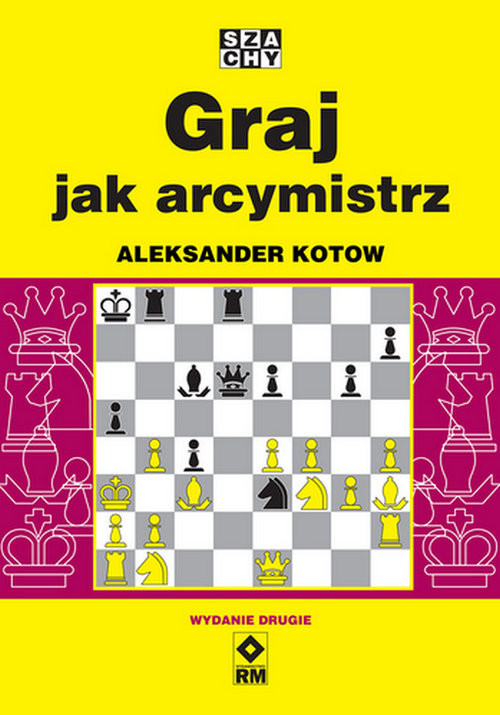 okładka Graj jak arcymistrz książka | Aleksander Kotow