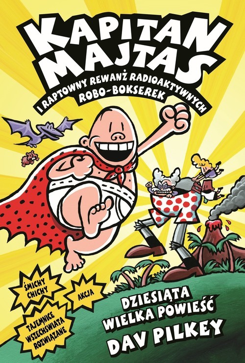 okładka Kapitan Majtas i raptowny rewanż radioaktywnych Robo-Bokserek książka | Dav Pilkey
