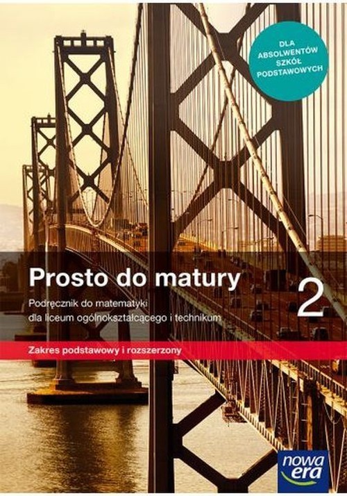 okładka Prosto do matury Matematyka 2 Podręcznik Zakres podstawowy i rozszerzony książka | Maciej Antek, Krzysztof Belka, Piotr Grabowski