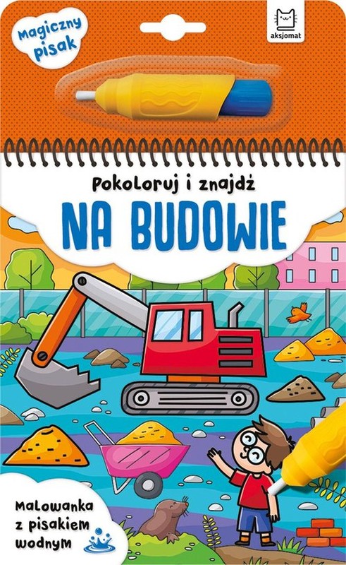 okładka Pokoloruj i znajdź na budowie Malowanka z pisakiem wodnym książka