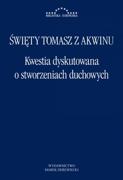 okładka Kwestia dyskutowana o stworzeniach duchowych książka | Święty TomaszzAkwinu