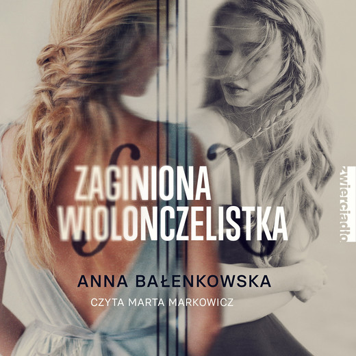okładka Zaginiona wiolonczelistka audiobook | MP3 | Anna Bałenkowska