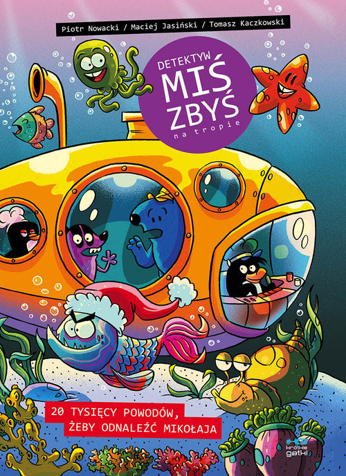 okładka Detektyw Miś Zbyś na tropie 20 tysięcy powodów żeby odnaleźć Mikołaja książka | Maciej Jasiński, Piotr Nowacki, Tomasz Kaczkowski