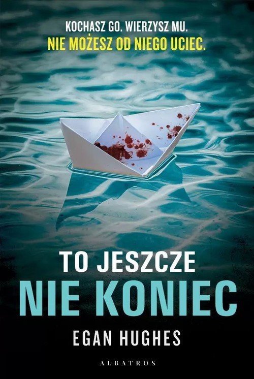okładka To jeszcze nie koniec książka | Egan Hughes