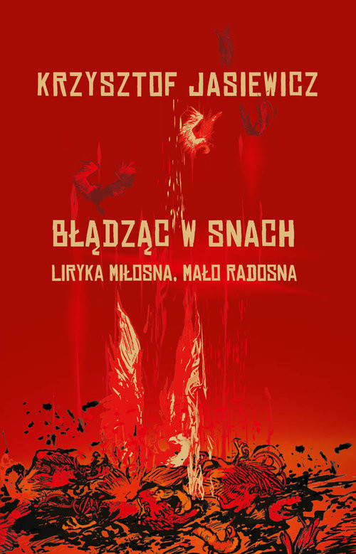 okładka Błądząc w snach Liryka miłosna, mało radosna książka | Jasiewicz Krzysztof