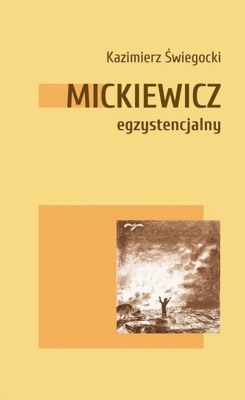 okładka Mickiewicz egzystencjalny książka | Świegocki Kazimierz