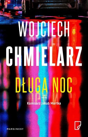 okładka Długa noc. Jakub Mortka. Tom 6
 książka | Wojciech Chmielarz