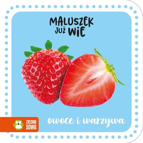 okładka Maluszek już wie Owoce i warzywa książka