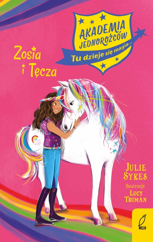 okładka Akademia Jednorożców. Zosia i Tęcza. Tom 1 ebook | epub, mobi | Julie Sykes