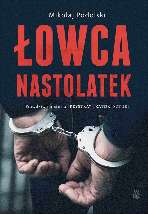 okładka Łowca nastolatek ebook | epub, mobi | Mikołaj Podolski
