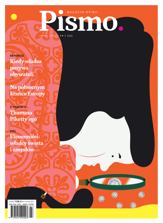 okładka Pismo. Magazyn opinii Nr 7/2022 ebook | epub, mobi, pdf | Wojciech Brzoska, Wioletta Grzegorzewska, Ilona Wiśniewska, Wojciech Engelking, Karolina Lewestam, Karin Smirnoff