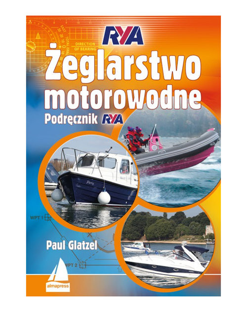 okładka Żeglarstwo motorowodne. Podręcznik RYA książka | Glatzel Paul