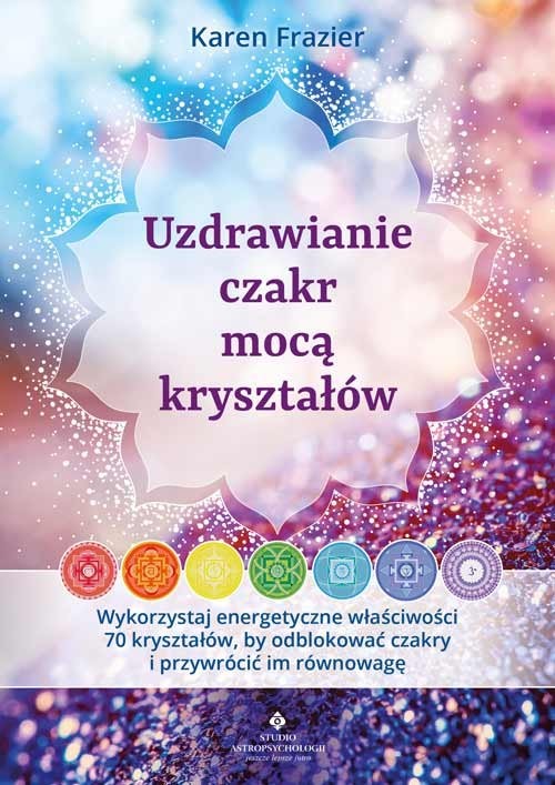 okładka Uzdrawianie czakr mocą kryształów książka | Frazier Karen