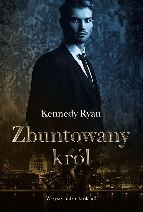 okładka Zbuntowany król książka | Ryan Kennedy