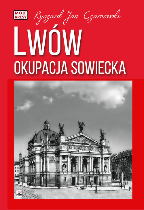 okładka Lwów. Okupacja sowiecka książka | Czarnowski RyszardJan