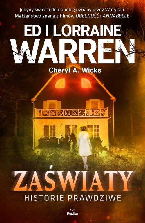 okładka Zaświaty. Historie prawdziwe książka | Ed Warren, Lorraine Warren, Wicks CherylA.