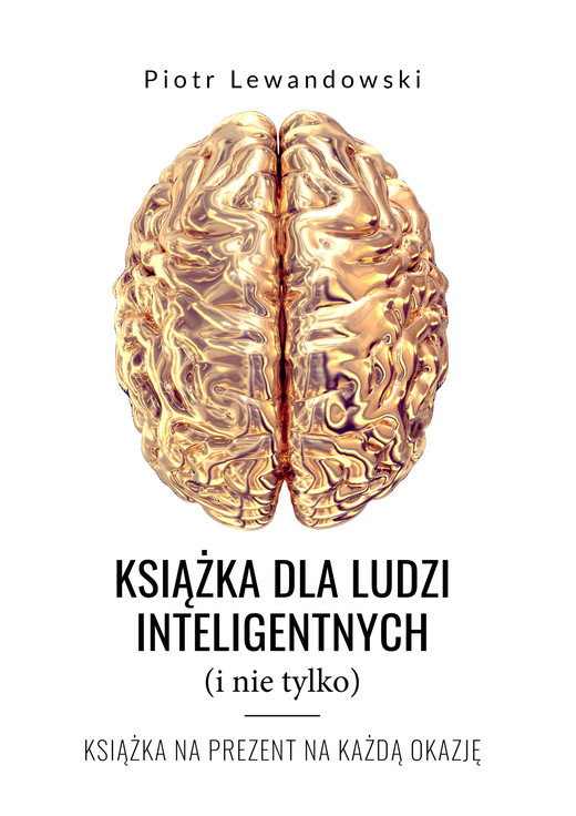 okładka Książka dla ludzi inteligentnych (i nie tylko) ebook | pdf | Piotr Lewandowski