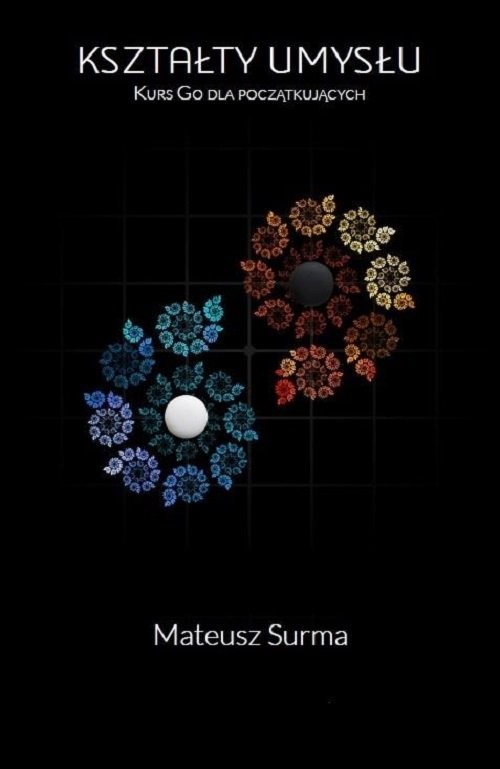 okładka Kształty umysłu Kurs gry go dla początkujących książka | Surma Mateusz