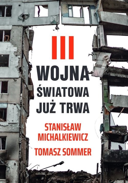 okładka III wojna światowa już trwa książka | Stanisław Michalkiewicz, Tomasz Sommer