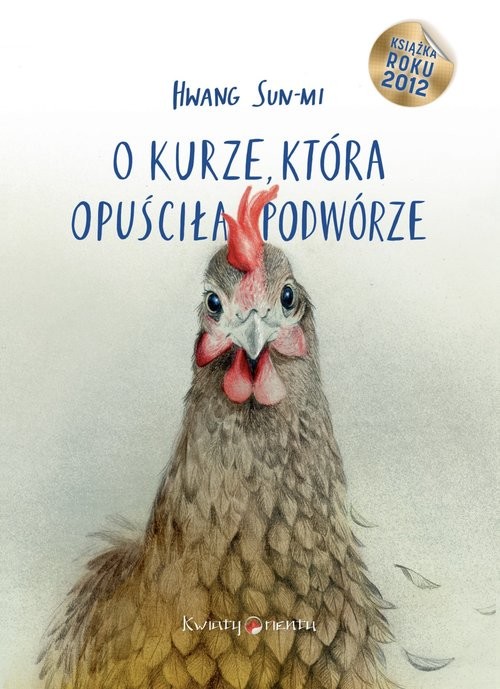 okładka O kurze, która opuściła podwórze książka | Hwang Sun-mi