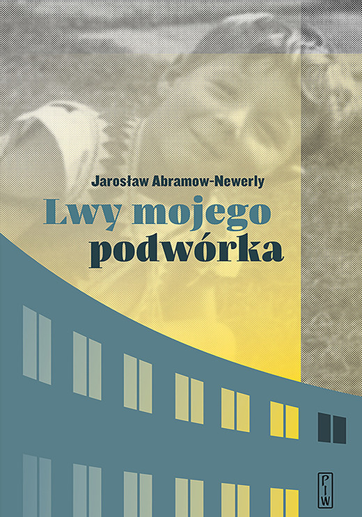 okładka Lwy mojego podwórka ebook | epub, mobi | Jarosław Abramow-Newerly