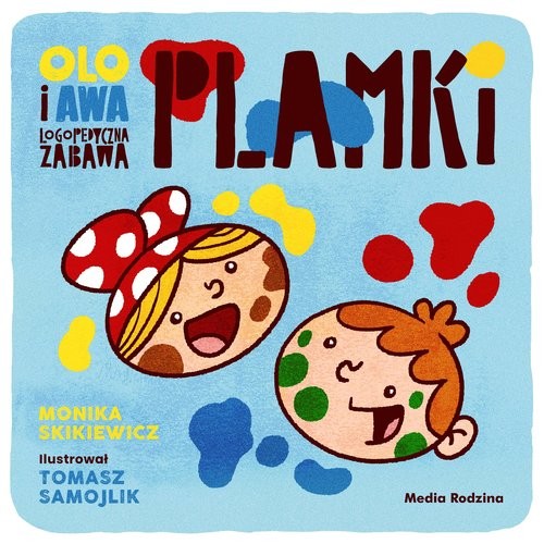 okładka Olo i Awa. Logopedyczna zabawa. Plamki książka | Monika Skikiewicz